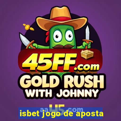 isbet jogo de aposta